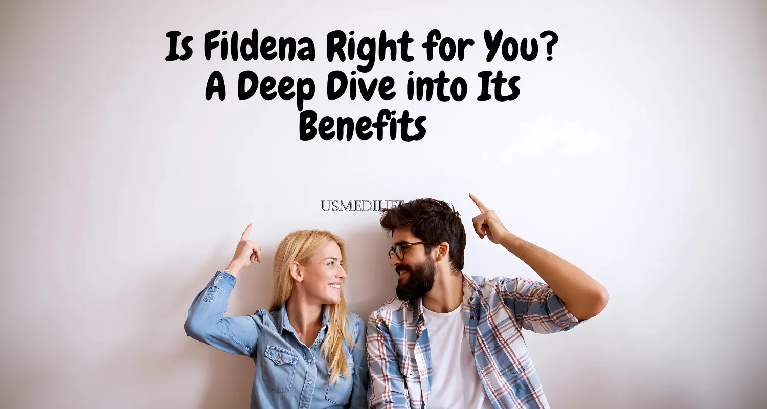 Is Fildena Right for You? A Deep Dive into Its Benefits